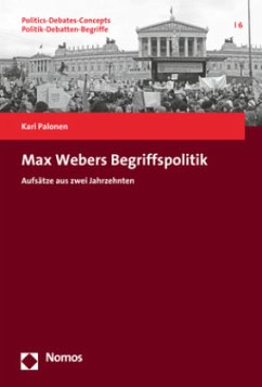 Max Webers Begriffspolitik - Palonen, Kari