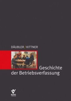 Geschichte der Betriebsverfassung - Däubler, Wolfgang;Kittner, Michael