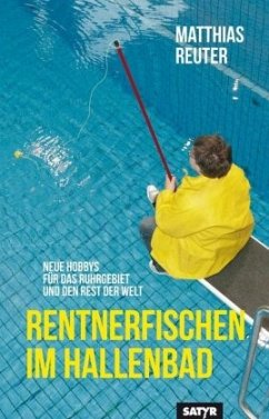 Rentnerfischen im Hallenbad - Reuter, Matthias