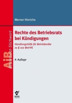 Rechte des Betriebsrats bei Kündigungen - Hinrichs, Werner