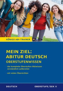 Königs Abi-Trainer: Mein Ziel: Abitur Deutsch (das komplette Abiwissen Deutsch) - Gebauer, Ralf