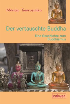 Der vertauschte Buddha - Tworuschka, Monika