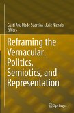 Reframing the Vernacular: Politics, Semiotics, and Representation