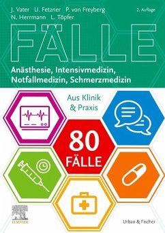 80 Fälle Anästhesie, Intensivmedizin, Notfallmedizin, Schmerzmedizin - 80 Fälle AINS