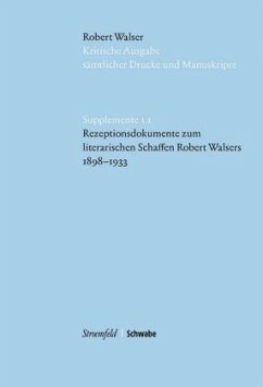 Rezeptionsdokumente zum literarischen Schaffen Robert Walsers 1898-1933, m. 1 Buch, m. 1 Beilage - Rezeptionsdokumente zum literarischen Schaffen Robert Walsers 1898-1933