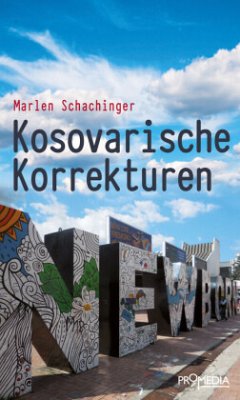 Kosovarische Korrekturen - Schachinger, Marlen