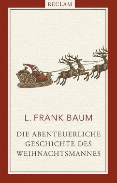 Die abenteuerliche Geschichte des Weihnachtsmannes - Baum, L. Frank