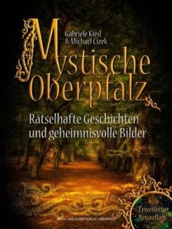 Mystische Oberpfalz - Kiesl, Gabriele