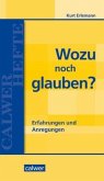 Wozu noch glauben?