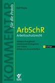 ArbSchR - Arbeitsschutzrecht