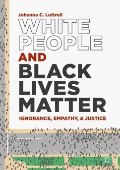 White People and Black Lives Matter - Luttrell, Johanna C.