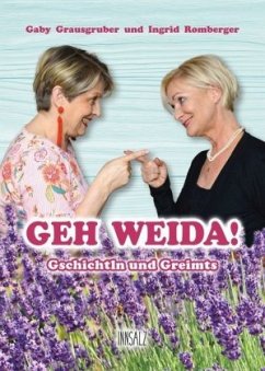 Geh weida! - Grausgruber, Gaby;Romberger, Ingrid