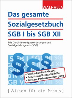 Das gesamte Sozialgesetzbuch SGB I bis SGB XII - Walhalla Fachredaktion