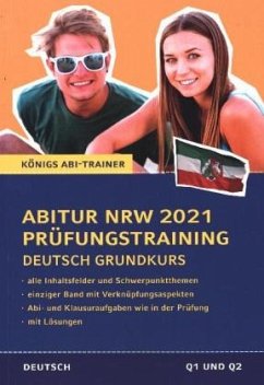 Abitur NRW 2021 Prüfungstraining - Deutsch Grundkurs (Q1 und Q2)