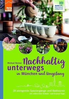 Nachhaltig unterwegs in München und Umgebung - Reimer, Michael