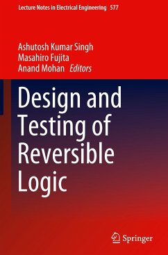 Design and Testing of Reversible Logic