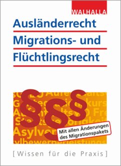 Ausländerrecht, Migrations- und Flüchtlingsrecht - Walhalla Fachredaktion