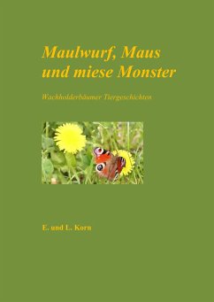 Maulwurf, Maus und miese Monster - Korn, E.;Korn, L.