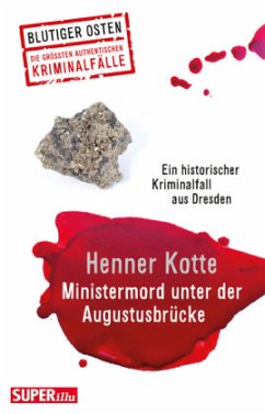 Ministermord unter der Augustbrücke - Kotte, Henner