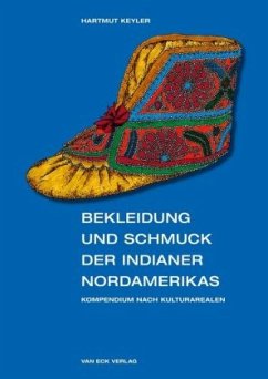 Bekleidung und Schmuck der Indianer Nordamerikas - Keyler, Hartmut