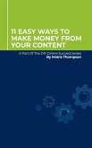 11 Easy Ways To Make Money From Your Content: A Part Of The DIY Online Success Series (eBook, ePUB)