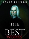 Thomas Bulfinch: The Best Works (eBook, ePUB)