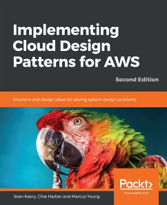 Implementing Cloud Design Patterns for AWS (eBook, ePUB) - Keery, Sean; Harber, Clive; Young, Marcus