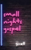 Small Nights Gospel
