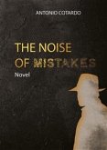 The noise of mistakes (eBook, ePUB)