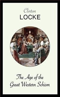 The Age of the Great Western Schism (eBook, ePUB) - Locke, Clinton