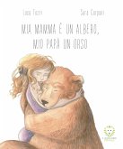 Mia mamma è un albero, mio papà un orso (fixed-layout eBook, ePUB)