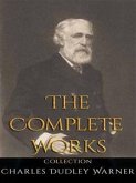 Charles Dudley Warner: The Complete Works (eBook, ePUB)