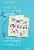 The Art of Making Sh!t Up (eBook, ePUB)