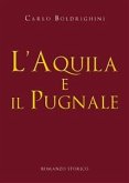 L'aquila e il pugnale (eBook, ePUB)