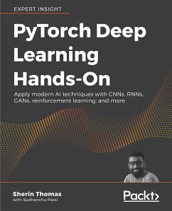 PyTorch Deep Learning Hands-On (eBook, ePUB) - Thomas, Sherin; Passi, Sudhanshu
