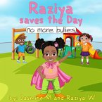 Raziya saves the day: No more bullies (eBook, ePUB)
