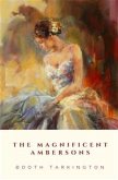 The Magnificent Ambersons (eBook, ePUB)