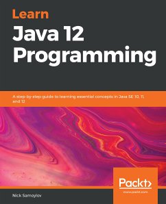 Learn Java 12 Programming (eBook, ePUB) - Samoylov, Nick