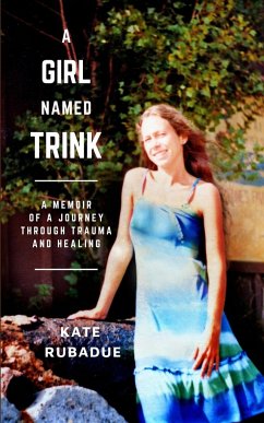 A Girl Named Trink - Rubadue, Katherine