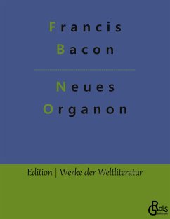 Neues Organon - Bacon, Francis