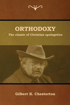 Orthodoxy - Chesterton, Gilbert K.