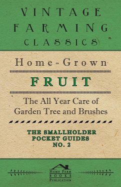 The Smallholder Pocket Guides - No2 - Home-Grown Fruit - The All Year Care Of Garden Trees And Bushes - Books, Home Farm