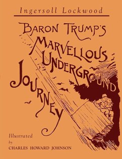 Baron Trump's Marvellous Underground Journey - Lockwood, Ingersoll