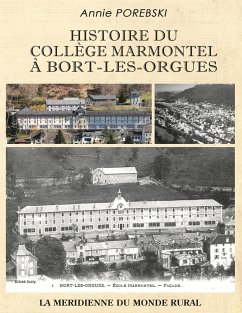 Histoire du collège Marmontel à Bort-les-Orgues - Porebski, Annie