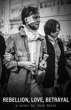 Rebellion, Love, Betrayal - Heinz, Jack Rebellion, Love, Betrayal - Heinz, Jack