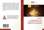 Le Management des Connaissances Pour les Systèmes de Production