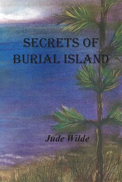 SECRETS OF BURIAL ISLAND - Wilde, Jude