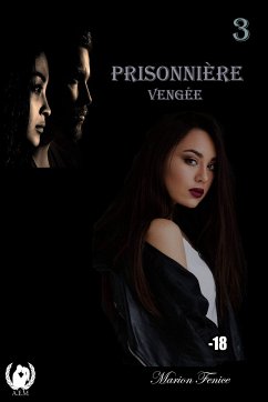 Prisonnière - Tome 3 (eBook, ePUB) - Fénice, Marion
