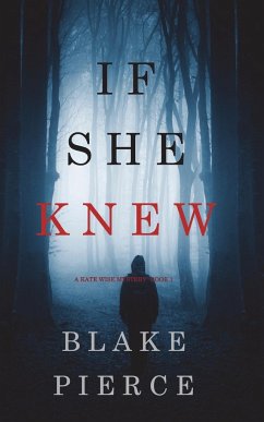 If She Knew (A Kate Wise Mystery-Book 1) - Pierce, Blake