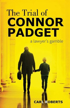 The Trial of Connor Padget - Roberts, Carl